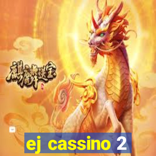 ej cassino 2